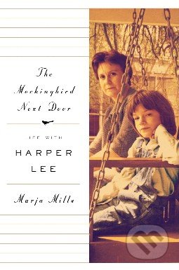 The Mockingbird Next Door - Marja Mills, Penguin Books, 2014
