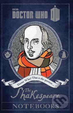 Doctor Who: The Shakespeare Notebooks - Justin Richards, 2014