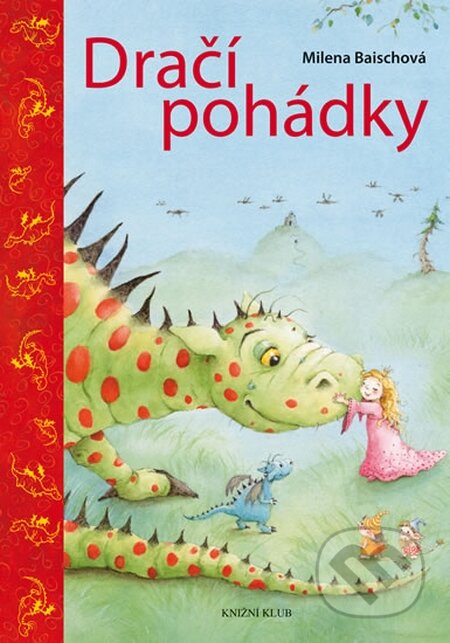 Kniha: Dračí pohádky (Milena Baischová). Knižní klub, 2015