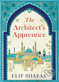 The Architects Apprentice - Elif Shafak, Viking, 2014