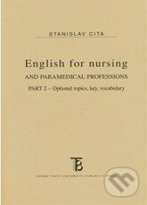 English for nursing and paramedical professions - Stanislav Cita, Univerzita Karlova v Praze, 2012