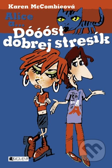 E-kniha: Dóóóst dobrej stresík (Karen McCombieová, McCombie Karen a McCombieová Karen). Nakladatelství Fragment, 2006