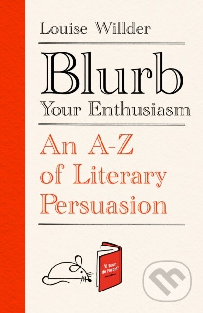 Blurb Your Enthusiasm - Louise Willder, Oneworld, 2022