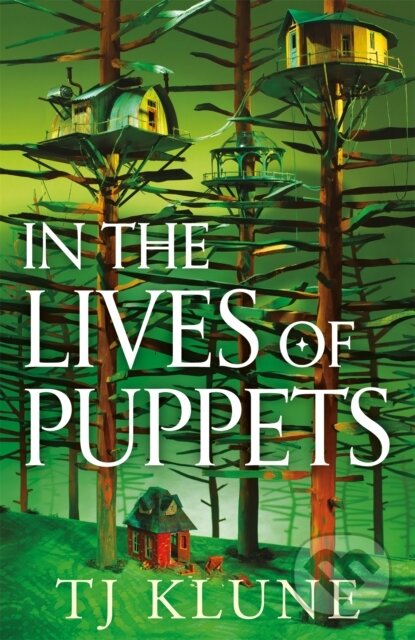 In the Lives of Puppets - TJ Klune, Pan Macmillan, 2023