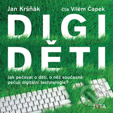 Digiděti - Jan Kršňák, Jota, 2023