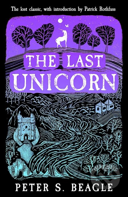 The Last Unicorn - Peter S. Beagle, Gollancz, 2023