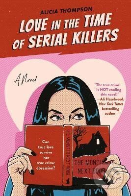 Love In The Time Of Serial Killers - Alicia Thompson - kniha z kategorie Romantika