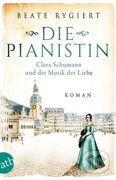 Die Pianistin - Beate Rygiert, Aufbau Verlag, 2020