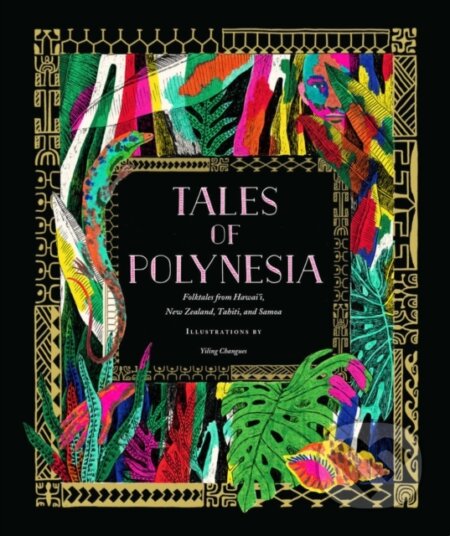 Tales of Polynesia (Folktales from Hawai'i, New Zealand, Tahiti, and Samoa) - kniha z kategorie Mýty, pověsti a legendy