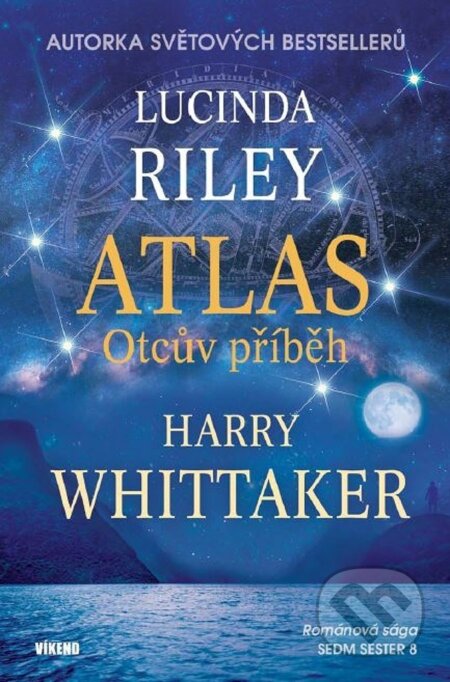 Atlas: Otcův příběh - Lucinda Riley, Harry Whittaker, Víkend, 2023
