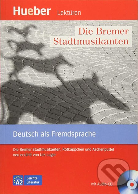 Leichte Literatur A2: Die Bremer Stadtmusikanten, Paket - Urs Luger, Hueber, 2015