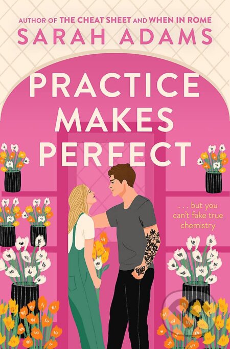 Practice Makes Perfect - Sarah Adams, Headline Book, 2023