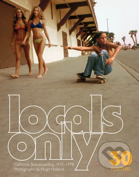 Locals Only: 30 Posters - Hugh Holland, Chronicle Books, 2023