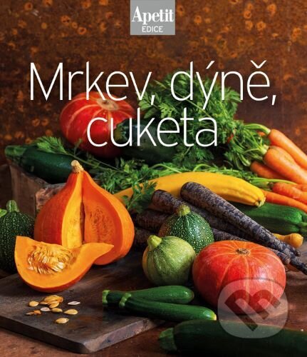 Mrkev, dýně, cuketa - kniha z kategorie Kuchařky