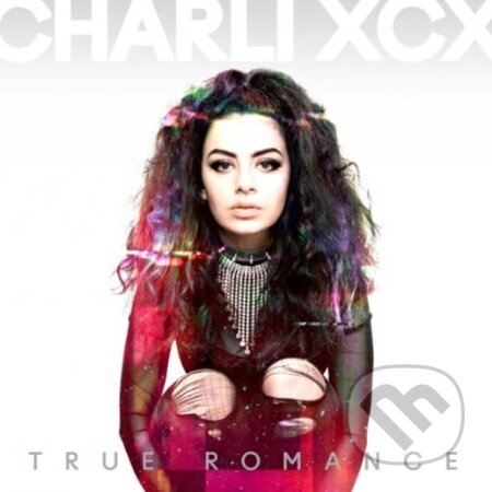 Charli Xcx: True Romance LP - Charli Xcx, Hudobné albumy, 2023