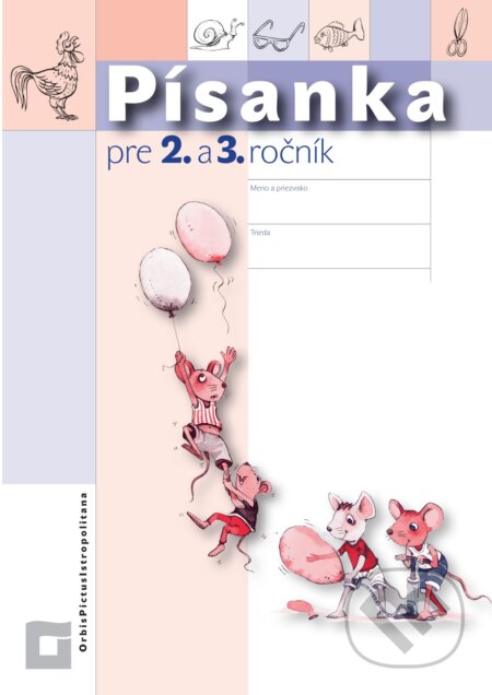 Písanka pre 2. a 3. ročník - Kamila Štefeková, Zuzana Takáčová, Orbis Pictus Istropolitana, 2023