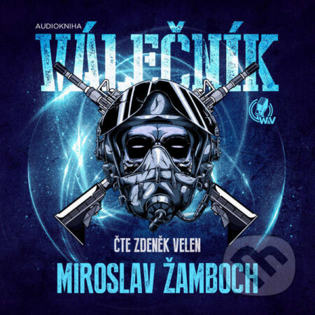Válečník - Miroslav Žamboch, Walker & Volf - audio vydavatelství, 2023