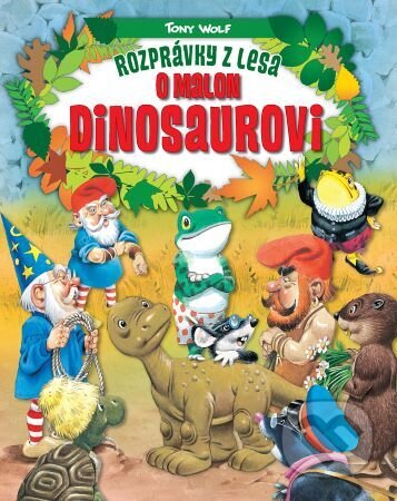Rozprávky z lesa o malom dinosaurovi - Tony Wolf, Foni book, 2023