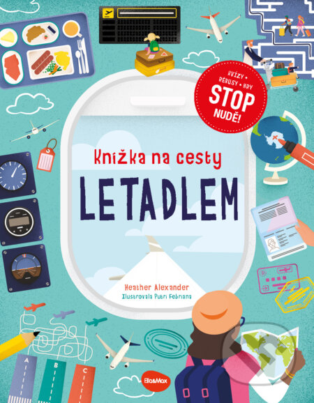 Knížka na cesty letadlem (Stop nudě: kvízy, rébusy, hry) - kniha z kategorie Hlavolamy, doplňovačky, úkoly