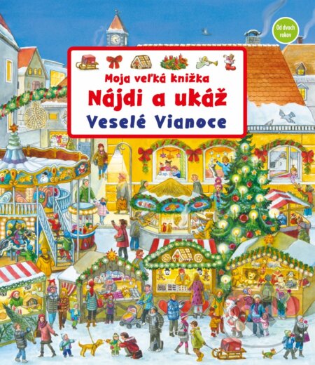 Moja veľká knižka - Nájdi a ukáž - Veselé Vianoce - Susanne Gernhäuser Schmauder, Fortuna Libri, 2023