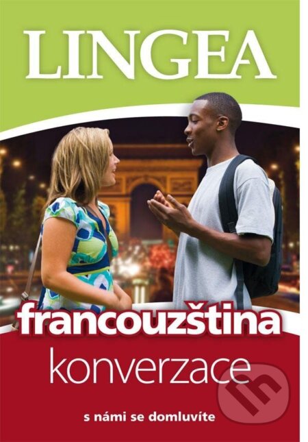 Francouzština - konverzace s námi se domluvíte, Lingea, 2023