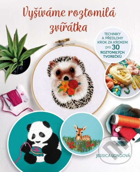 Vyšíváme roztomilá zvířátka - Jessica Long - kniha z kategorie Ruční práce