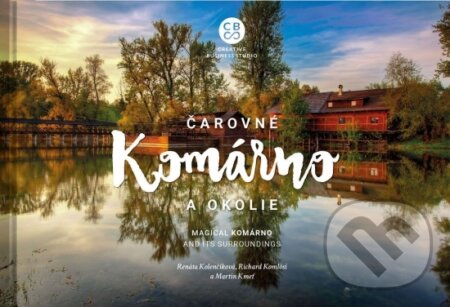 Kniha Čarovné Komárno a okolie