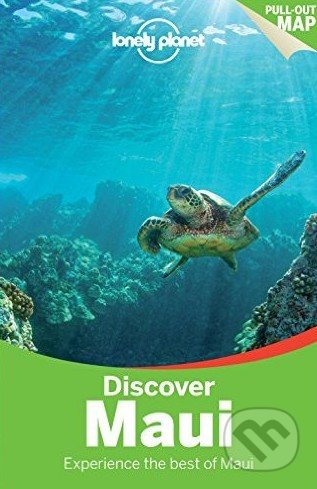 Discover Maui - Paul Stiles, Lonely Planet, 2014