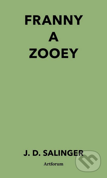 Franny a Zooey - J.D. Salinger, Artforum, 2014