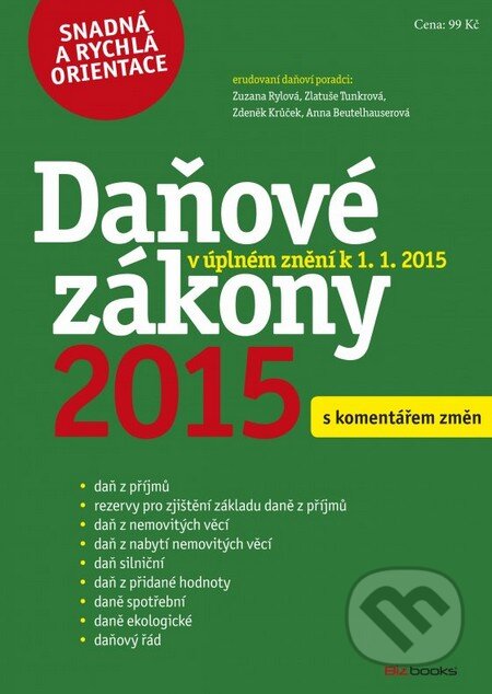 Daňové zákony 2015 s komentářem změn - Zdeněk Krůček, Zlatuše Tunkrová, Zuzana Rylová, Anna Beutelhauserová, BIZBOOKS, 2014