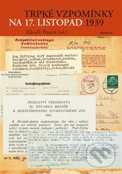Trpké vzpomínky na 17. listopad - Zdeněk Pousta - kniha z kategorie Reportáže a publicistika