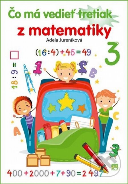 Kniha: Čo má vedieť tretiak z matematiky (Adela Jureníková)