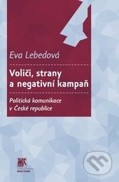 Voliči, strany a negativní kampaň - Eva Lebedová, SLON, 2014