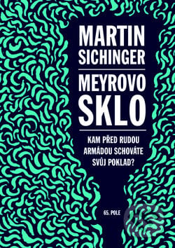 Meyrovo sklo - Martin Sichinger, 65. pole, 2014