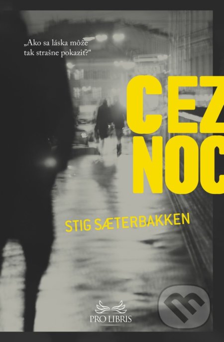 Cez noc - Stig S&#230;terbakken, Premedia, 2014