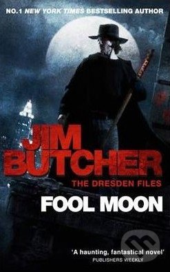 The Dresden Files: Fool Moon - Jim Butcher, Orbit, 2011