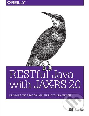 RESTful Java with JAX-RS 2.0 - Bill Burke, O´Reilly, 2013