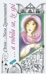 ...a robila sa, že spí - Christa-Mária Zimmermann - kniha z kategorie Romantická