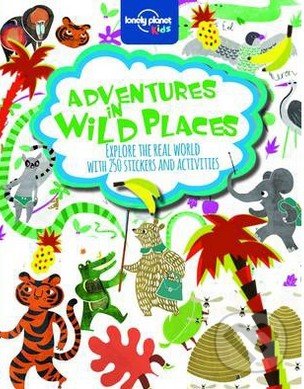 Adventures in Wild Places, Lonely Planet, 2014