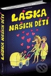 Láska našich dětí - Marcel Vanek - kniha z kategorie Vztahy a rodina