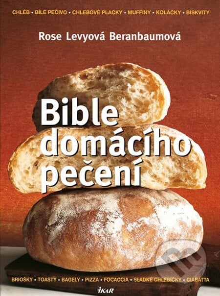 Bible domácího pečení - Rose Levy Beranbaum, 2014