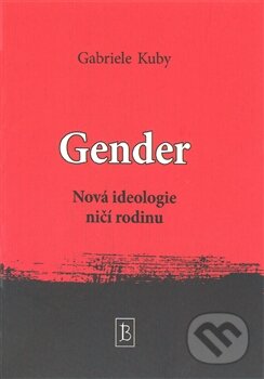 Gender - Gabriele Kuby, Kartuzianské nakladatelství, 2014