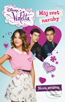 Violetta: Môj svet naruby (Nová sezóna) - kniha z kategorie Beletrie pro děti