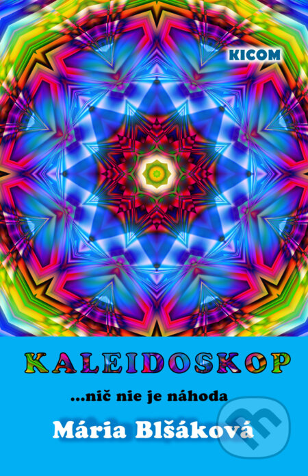 Kaleidoskop - Mária Blšáková, 2014