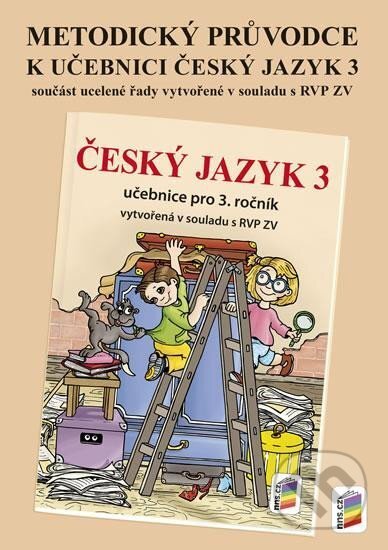 Metodický průvodce učebnicí Český jazyk 3, NNS, 2023