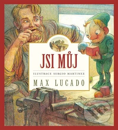 Jsi můj - Max Lucado, Sergio Martinez (ilustrátor), Samuel, 2021