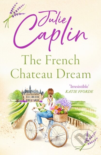 The French Chateau Dream - Julie Caplin, HarperCollins, 2023