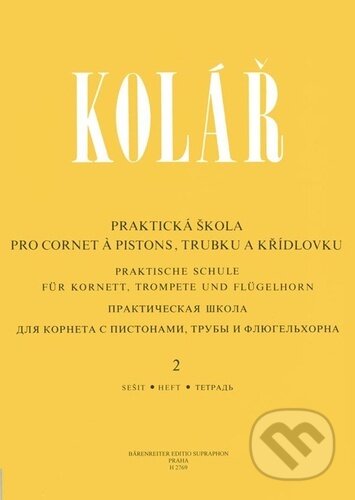 Praktická škola pro cornet a pistons, trubku a křídlovku 2 - Jaroslav Kolář, Bärenreiter Praha, 2023