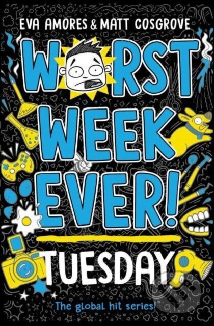 Worst Week Ever! Tuesday - Eva Amores, Matt Cosgrove, Simon & Schuster, 2023