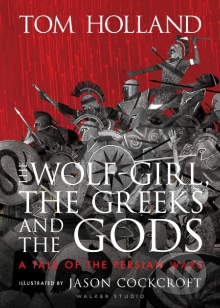 The Wolf-Girl, the Greeks and the Gods (A Tale of the Persian Wars) - kniha z kategorie Beletrie